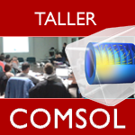 Madrid - Taller: Introduccion a la simulacion multifisica con COMSOL